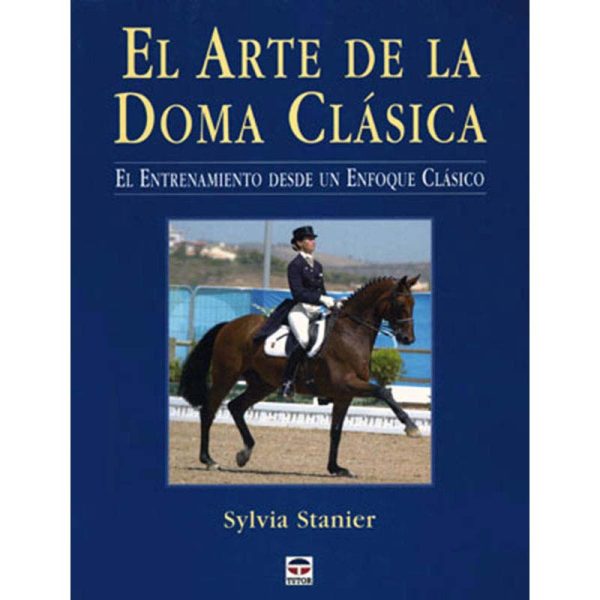 LIBRO: EL ARTE DE LA DOMA CLÁSICA (S.STAINIER)
