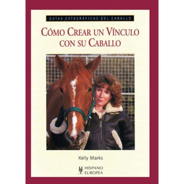 LIBRO: GUÍA F. CÓMO CREAR UN VÍNCULO CON SU CABALLO