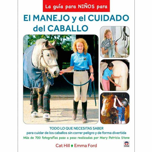 LIBRO: EL MANEJO Y EL CUIDADO DEL CABALLO (TUTOR)