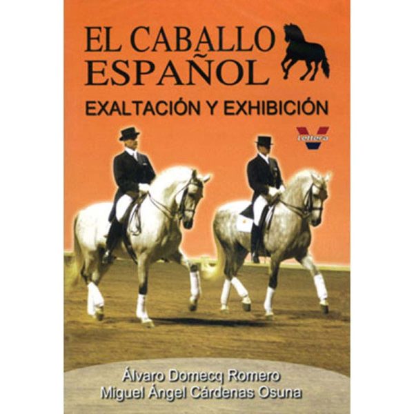 DVD: EL CABALLO ESPAÑOL EXALTACIÓN Y EXHIBICIÓN